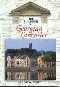 Buildings of Georgian Lancaster