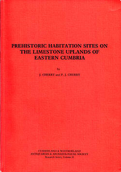 Prehistoric Habitation Sites on the Limestone Uplands of Eastern Cumbria