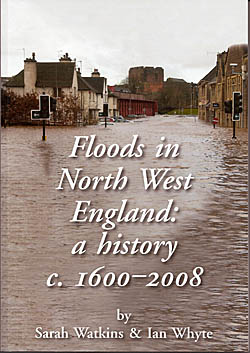 Floods in  North West England : A History 1600-2008