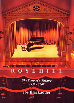 Rosehill - The Story of a Theatre 1959 - 2009