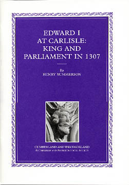 Edward 1 at Carlisle-King and Parliament in 1307