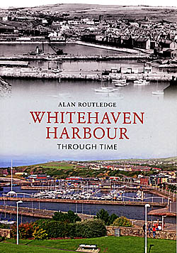 Whitehaven Harbour Through Time