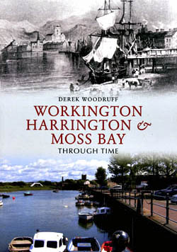 Workington, Harrington & Moss Bay Through Time