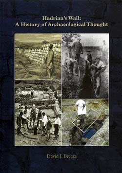 Hadrian's Wall: A History of Archaeological Thought