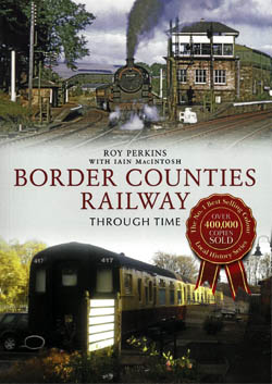 Border Counties Railway Through Time
