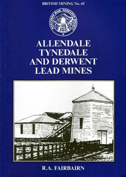 Allendale, Tynedale and Derwent Lead Mines