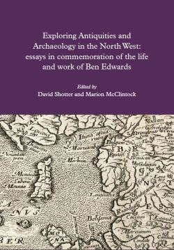Exploring Antiquities & Archaeology in the North West