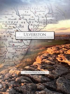 Ulverston: An English Market Town Through History
