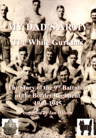 My Dad's Army-The White Gurkhas