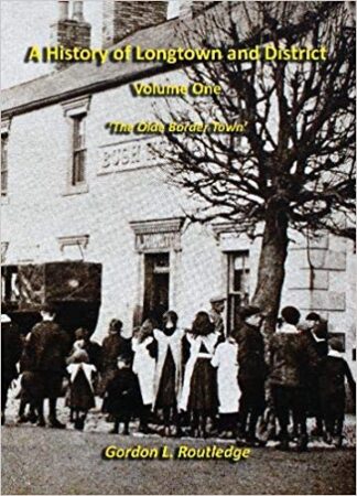 History of Longtown and District