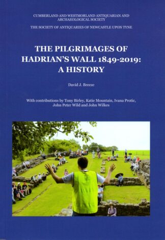 Pilgrimages of Hadrian's Wall 1849-2019