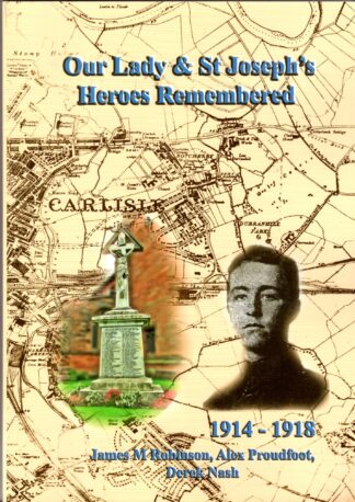Our Lady and St Joseph's Heroes Remembered 1914-1918