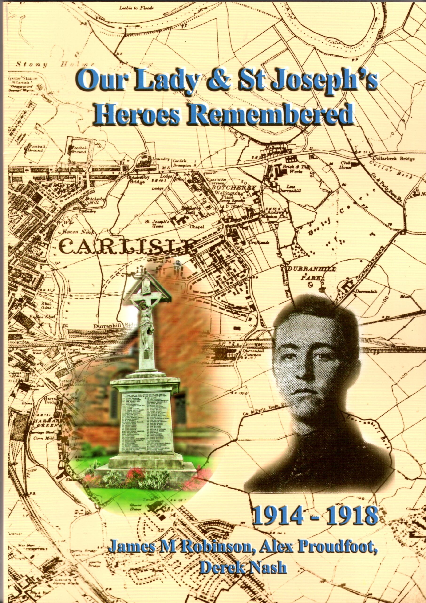 Our Lady and St Joseph's Heroes Remembered 1914-1918