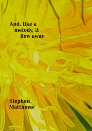 And, like a melody, it flew away