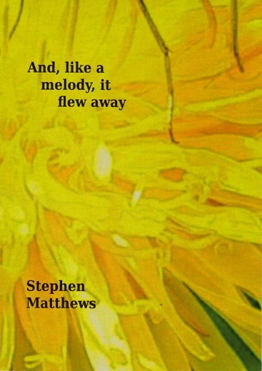 And, like a melody, it flew away