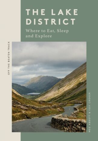 Lake District: Where to Eat, Sleep and Explore