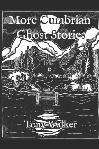 More Cumbrian Ghost Stories