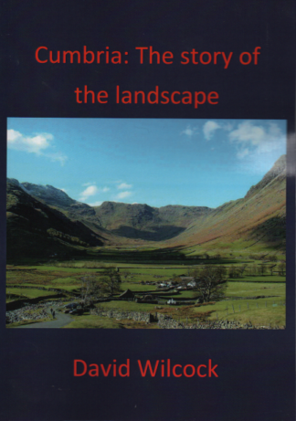 Cumbria: The Story Of The Landscape