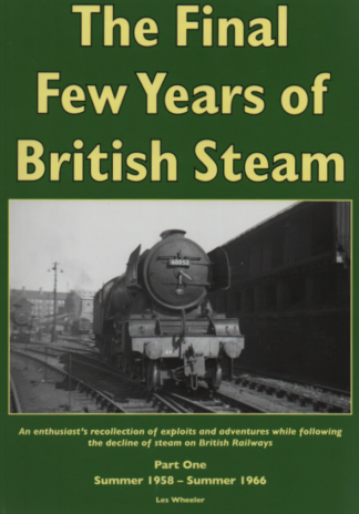 Final Few Years of British Steam - Part One