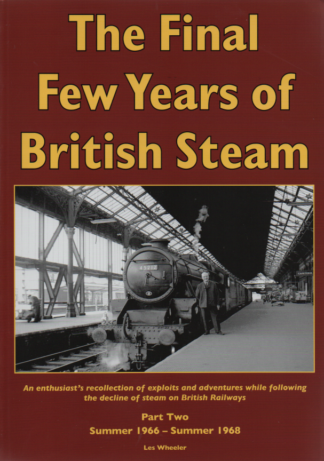 Final Few Years of British Steam - Part Two