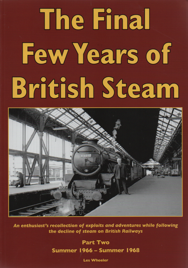 Final Few Years of British Steam - Part Two