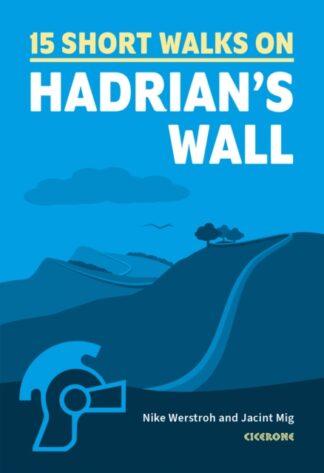 15 Short Walks on Hadrian's Wall