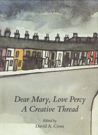 Dear Mary, Love Percy : A Creative Thread
