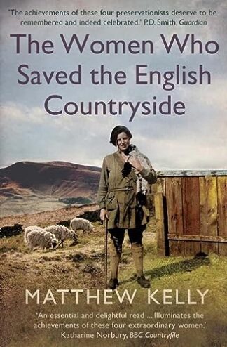 Women Who Saved The English Countryside