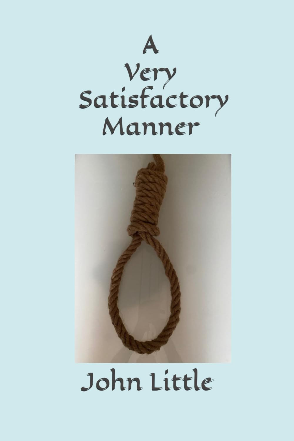 Very Satisfactory Manner
