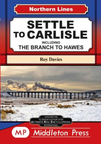 Settle To Carlisle And The Branch To Hawes