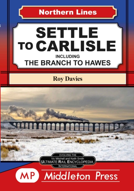 Settle To Carlisle And The Branch To Hawes