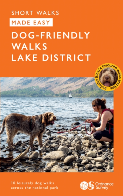 Short Walks Made Easy: Short, Dog-Friendly Walks In The Lake District
